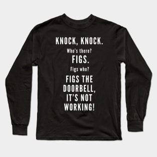 Knock Knock, it's FIGS Long Sleeve T-Shirt